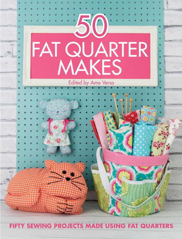 50 Fat Quarter Makes | 0:e upplagan