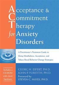 Acceptance & Commitment Therapy for Anxiety Disorders | 0:e upplagan
