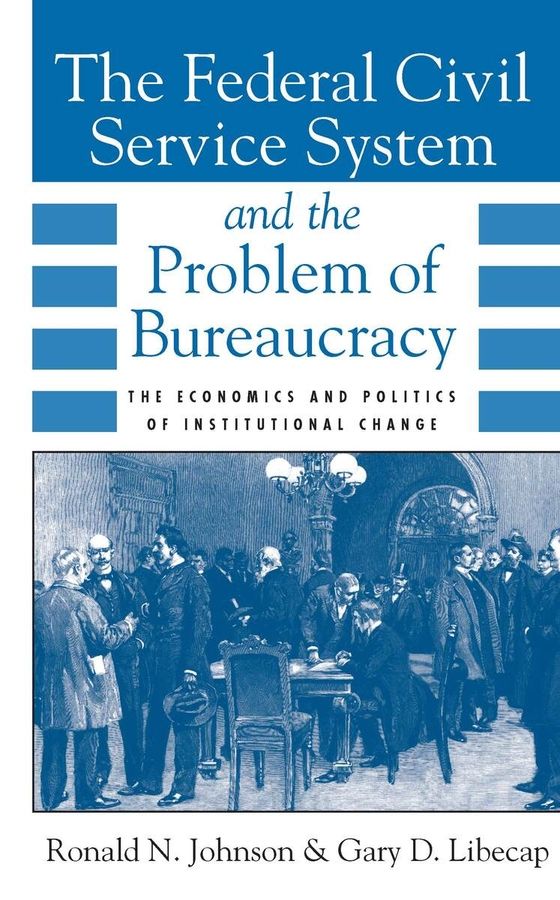 The Federal Civil Service System and the Problem of Bureaucracy | 0:e upplagan