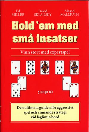 Hold'em med små insatser : Vinn stort med expertspel | 1:a upplagan