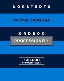 Norstedts svensk-engelska ordbok : professionell | 1:a upplagan