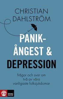 Panikångest och depression : frågor och svar om två av våra vanligaste folksjukdomar