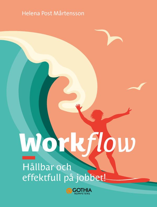 Workflow : Hållbar och effektfull på jobbet! | 0:e upplagan