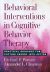 Behavioral Interventions in Cognitive Behavior Therapy