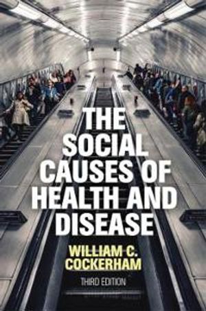 The Social Causes of Health and Disease | 3:e upplagan