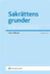 Sakrättens grunder : En lärobok i sakrättens grundläggande frågeställningar avseende lös egendom