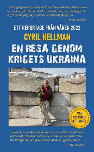 En resa genom krigets Ukraina - Ett krigsreportage från våren 2022