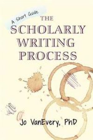 The Scholarly Writing Process