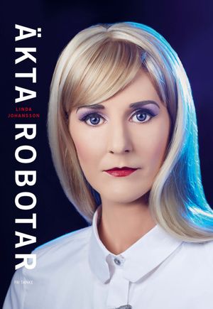 Äkta robotar | 1:a upplagan