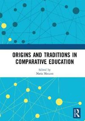 Origins and Traditions in Comparative Education | 1:a upplagan