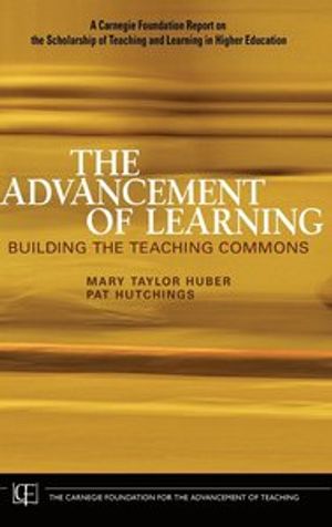 The Advancement of Learning: Building the Teaching Commons | 1:a upplagan