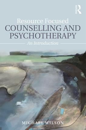 Resource Focused Counselling and Psychotherapy | 1:a upplagan