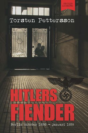 Hitlers fiender : Berlin oktober 1938 - januari 1939 | 1:a upplagan