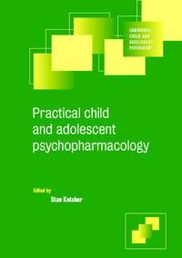 Practical Child and Adolescent Psychopharmacology | 0:e upplagan