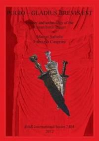 Pugio - Gladius Brevis Est: History and technology of the Roman battle dagger | 0:e upplagan