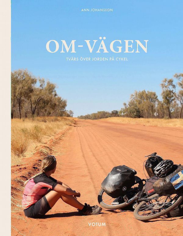 OM-VÄGEN : Tvärs över jorden på cykel | 1:a upplagan
