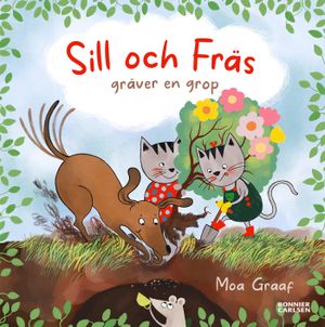 Sill och Fräs: gräver en grop