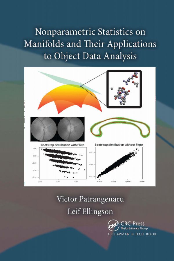 Nonparametric Statistics on Manifolds and Their Applications to Object Data Analysis | 1:a upplagan