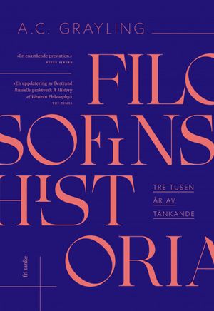 Filosofins historia: Tre tusen år av tänkande