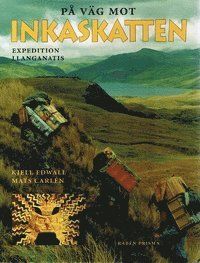 På väg mot Inkaskatten : expedition Llanganatis