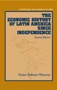 The Economic History of Latin America Since Independence | 2:a upplagan