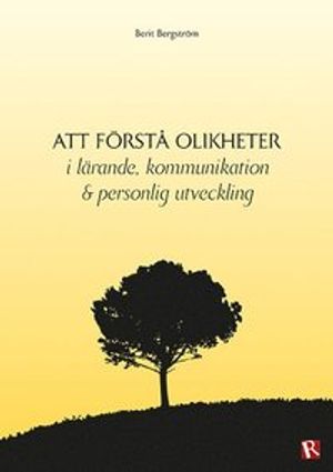 Att förstå olikheter : i lärande kommunikation & personlig utveckling