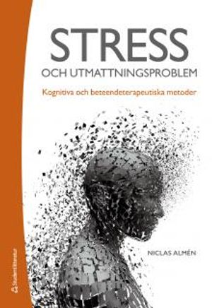 Stress- och utmattningsproblem - Kognitiva och beteendeterapeutiska metoder |  2:e upplagan