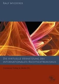 Zur virtuellen Vernetzung des internationalen Rechtsextremismus | 1:a upplagan