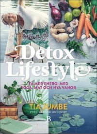 Detox Lifestyle - få mer energi med yoga, mat och nya vanor