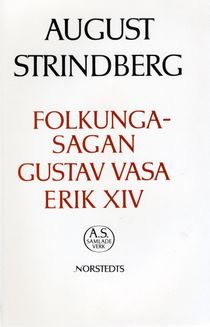 Folkungasagan : Gustav Vasa : Erik XIV : Nationalupplaga. 41, Folkungasagan : Gustav Vasa : Erik XIV