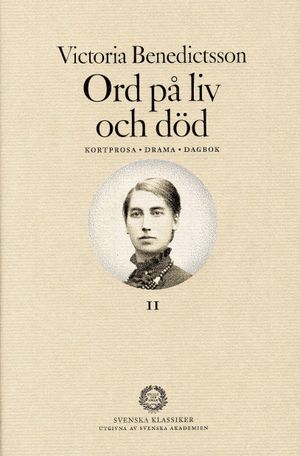 Ord på liv och död : kortprosa, drama, dagbok. Del 2