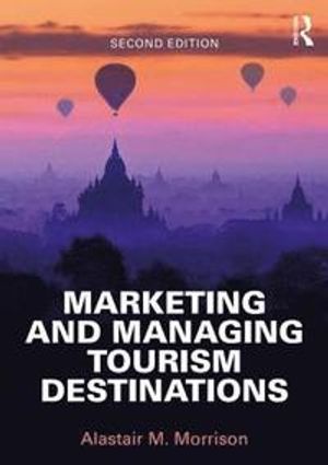 Marketing and managing tourism destinations