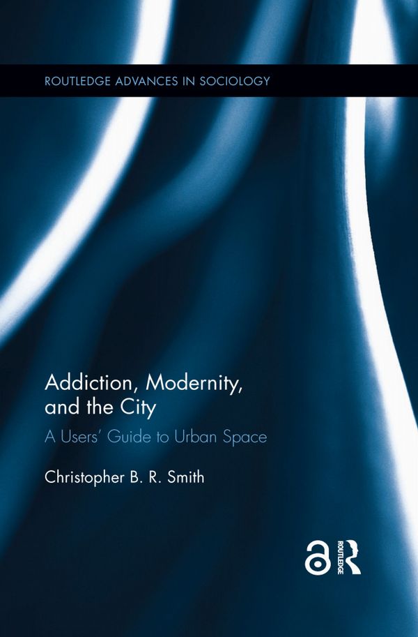 Addiction, Modernity, and the City | 1:a upplagan