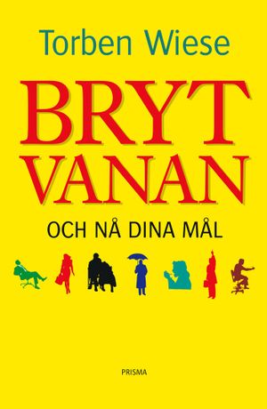 Bryt vanan och nå dina mål | 1:a upplagan