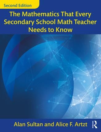 The Mathematics That Every Secondary School Math Teacher Needs to Know | 2:a upplagan