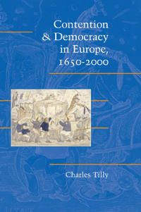Contention and Democracy in Europe, 1650–2000 | 0:e upplagan