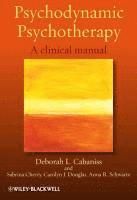 Psychodynamic Psychotherapy: A Clinical Manual