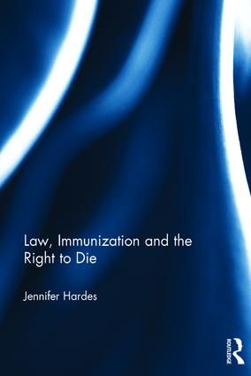 Law, Immunization and the Right to Die | 1:a upplagan