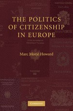 The Politics of Citizenship in Europe