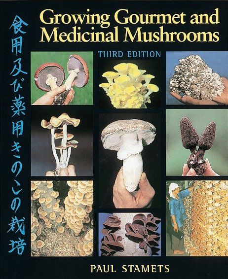 Growing Gourmet and Medicinal Mushrooms | 2:a upplagan