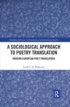 A Sociological Approach to Poetry Translation | 1:a upplagan