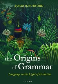 The Origins of Grammar: Language in the Light of Evolution II | 0:e upplagan