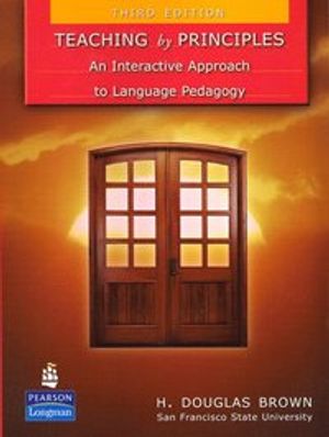 Teaching by Principles: An Interactive Approach to Language Pedagogy | 3:e upplagan