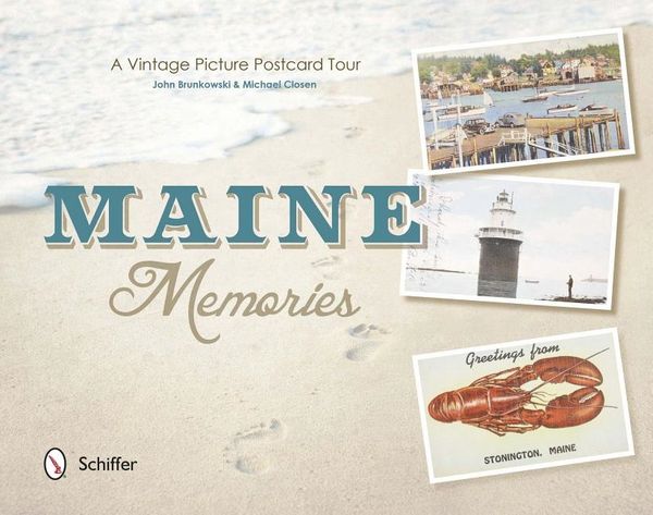Maine Memories : A Vintage Picture Postcard Tour | 0:e upplagan