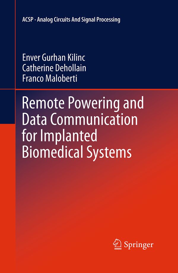 Remote Powering and Data Communication for Implanted Biomedical Systems | 1:a upplagan