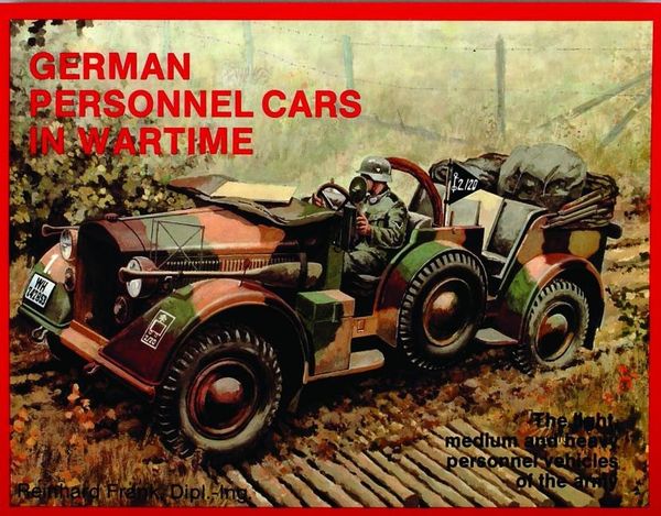 German trucks & cars in wwii vol.i - personnel cars in wartime | 0:e upplagan