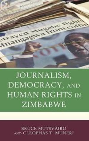 Journalism, Democracy, and Human Rights in Zimbabwe