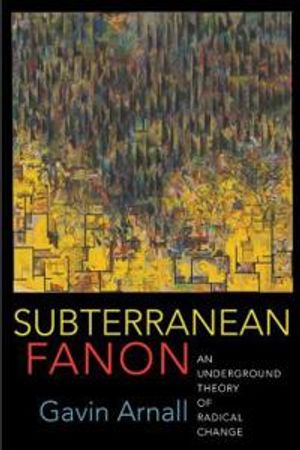 Subterranean Fanon