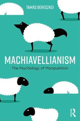 Machiavellianism: The Psychology of Manipulation | 0:e upplagan