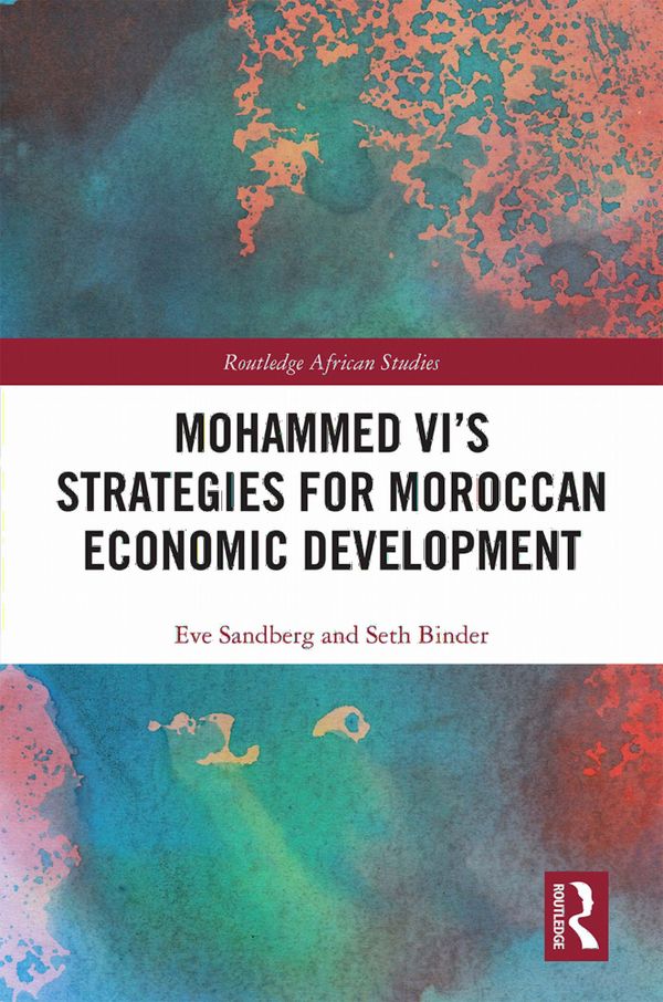 Mohammed VI's Strategies for Moroccan Economic Development | 1:a upplagan